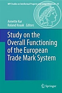 Study on the Overall Functioning of the European Trade Mark System (Hardcover)