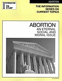 Abortion: An Eternal Social and Moral Issue (Paperback, 2012)