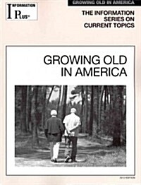 Growing Old in America (Paperback, 2012)