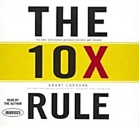 The 10x Rule: The Only Difference Between Success and Failure (Audio CD)