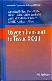 Oxygen Transport to Tissue XXXIII (Hardcover, 2012)