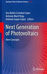 Next Generation of Photovoltaics: New Concepts (Hardcover, 2012)