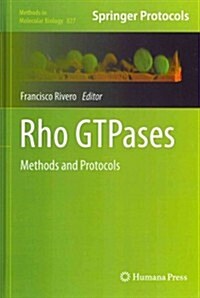 Rho Gtpases: Methods and Protocols (Hardcover, 2012)