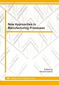 New Approaches in the Manufacturing Processes (Paperback)
