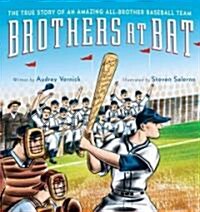Brothers at Bat: The True Story of an Amazing All-Brother Baseball Team (Hardcover)