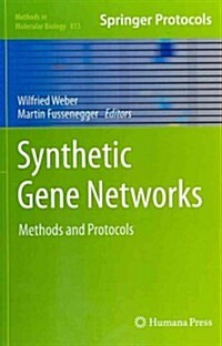 Synthetic Gene Networks: Methods and Protocols (Hardcover, 2012)