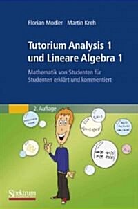 Tutorium Analysis 1 Und Lineare Algebra 1 (Paperback, 2nd)