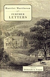 Harriet Martineau: Further Letters (Hardcover)