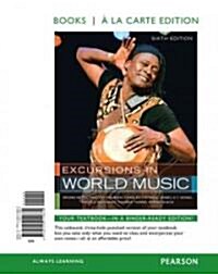 Excursions in World Music : Excursions in World Music, Books (Loose-leaf, A la Carte ed)