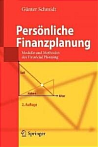 Personliche Finanzplanung: Modelle Und Methoden Des Financial Planning (Paperback, 2, 2. Aufl. 2011)