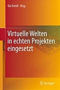 Virtuelle Welten in Echten Projekten Eingesetzt (Hardcover)