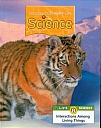 [중고] Houghton Mifflin Science: Modular Softcover Student Edition Grade 5 Unit B: Interactions Among Living Things 2007 (Paperback)