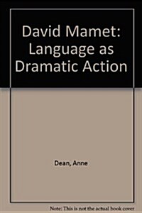 David Mamet: Language as Dramatic Action (Hardcover)