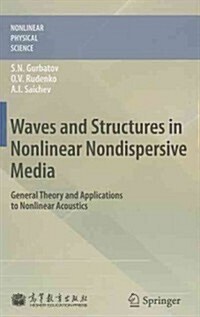 Waves and Structures in Nonlinear Nondispersive Media: General Theory and Applications to Nonlinear Acoustics (Hardcover)