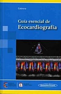 Guia esencial de ecocardiografia / Essential Guide of Echocardiography (Paperback)