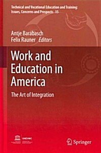 Work and Education in America: The Art of Integration (Hardcover, 2012)