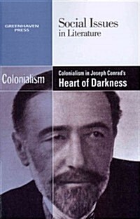 Colonialism in Joseph Conrads Heart of Darkness (Paperback)