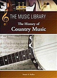 The History of Country Music (Library Binding)
