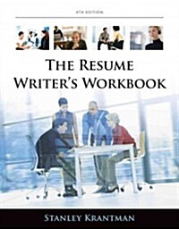 Resume Writers Workbook: Marketing Yourself Throughout the Job Search Process (Paperback, 4, Revised)