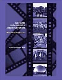 La France Contemporaine a Travers Ses Films: Cahier Du Professeur (Paperback, UK)