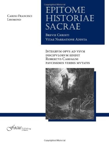 Epitome Historiae Sacrae: Brevi Christi Vitae Narratione Addita (Paperback)