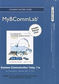 New Mybcommlab with Pearson Etext -- Access Card -- For Business Communication Today (Other, 11, Revised)
