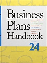 Business Plans Handbook: A Compilation of Business Plans Developed by Individuals Throughout North America (Library Binding)