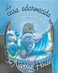The Napping House/La Casa Adormecida: Bilingual English-Spanish (Board Books, Bilingual)