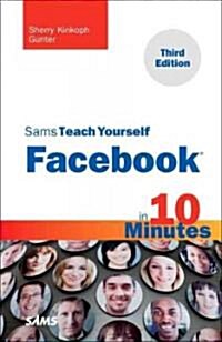 Sams Teach Yourself Facebook in 10 Minutes (Paperback, 3)