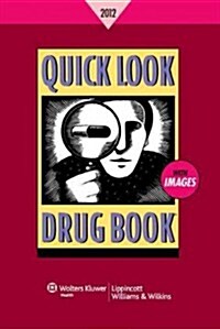 Quick Look Drug Book 2012 (Paperback, Pass Code, 1st)