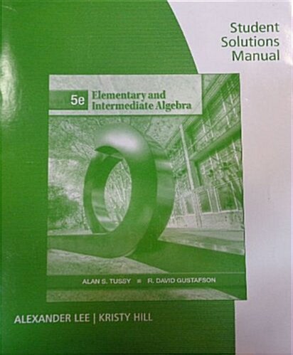 Elementary and Intermediate Algebra (Paperback, 5th, Student, Solution Manual)
