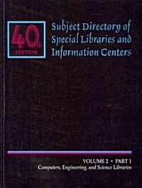 Subject Directory of Special Libraries and Information Centers (Paperback, 40th)