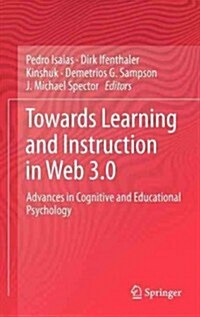 Towards Learning and Instruction in Web 3.0: Advances in Cognitive and Educational Psychology (Hardcover, 2012)