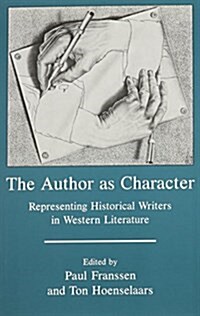 The Author as Character: Representing Historical Writers in Western Literature (Hardcover)