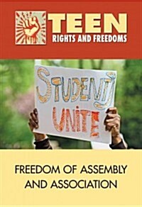 Freedom of Assembly and Association (Library Binding)