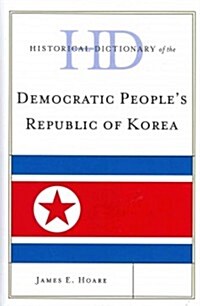 Historical Dictionary of Democratic Peoples Republic of Korea (Hardcover)