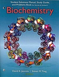 Study Guide with Student Solutions Manual and Problems Book for Garrett/Grishams Biochemistry, 5th (Paperback, 5)