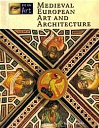 Medieval European Art and Architecture (Library Binding)