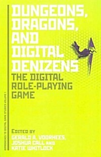 Dungeons, Dragons, and Digital Denizens: The Digital Role-Playing Game (Paperback)