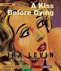 A Kiss Before Dying (Audio CD, Unabridged)