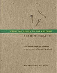 From the Couch to the Kitchen: A Book to Indulge in (Hardcover)