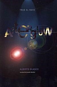 Afterglow/Tras El Rayo (Paperback)