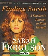 Finding Sarah: A Duchess Journey to Find Herself (Audio CD)