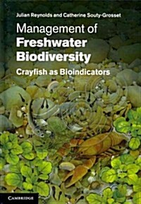 Management of Freshwater Biodiversity : Crayfish as Bioindicators (Hardcover)