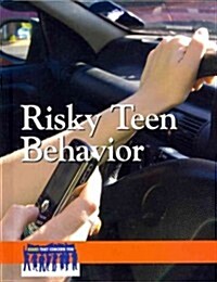 Risky Teen Behavior (Library Binding)
