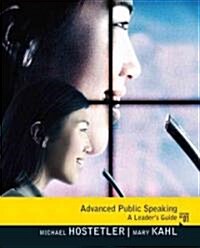 Advanced Public Speaking: A Leaders Guide (Paperback)