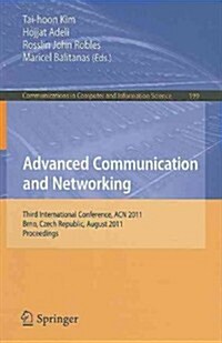 Advanced Communication and Networking: International Conference, ACN 2011, Brno, Czech Republic, August 15-17, 2011, Proceedings (Paperback)