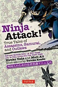 Ninja Attack!: True Tales of Assassins, Samurai, and Outlaws (Paperback, Revised)