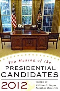 The Making of the Presidential Candidates 2012 (Paperback)