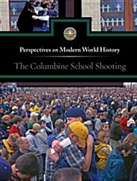 The Columbine School Shooting (Library Binding)